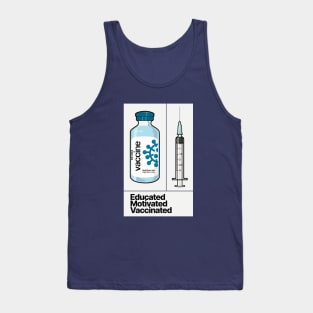 Educated Motivated Vaccinated Tank Top